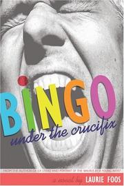 Cover of: Bingo Under the Crucifix by Laurie Foos