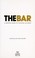 Cover of: The bar : a spirited guide to cocktail alchemy