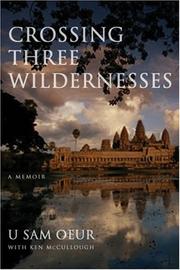 Crossing three wildernesses by U Sam Oeur