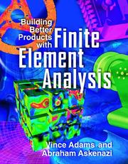 Building better products with finite element analysis by Vince Adams