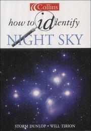 Cover of: How to Identify the Night Sky (How to Identify) by Storm Dunlop, Wil Tirion