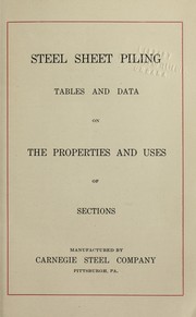 Cover of: Steel sheet piling: tables and data on the properties and uses of sections
