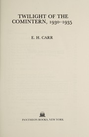 Cover of: Twilight of the Cominterm, 1930-1935 by E.H. Carr