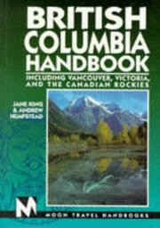 Cover of: British Columbia Handbook: Including Vancouver, Victoria, and the Canadian Rockies (4th ed)