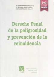 Cover of: Derecho penal de la peligrosidad y prevención de la reincidencia by 