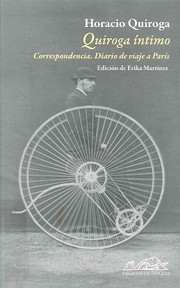Cover of: Quiroga íntimo : correspondencia: diario de viaje a París