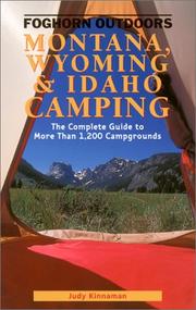 Cover of: Foghorn Outdoors: Montana, Idaho, & Wyoming Camping: The Complete Guide to more than 1200 Campgrounds