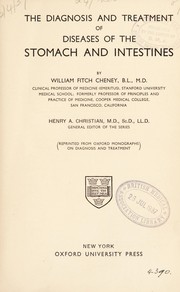 Cover of: The diagnosis and treatment of diseases of the stomach and intestines | William Fitch Cheney