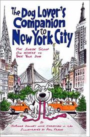 The dog lover's companion to New York City by JoAnna Downey, Christian J. Lau