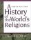 Cover of: A history of the world's religions