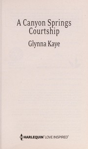 Cover of: A Canyon Springs courtship | Glynna Kaye