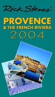 Cover of: Rick Steves' 2004 Provence & the French Riviera (Rick Steves' Provence & the French Riviera)