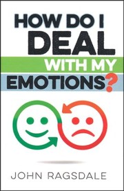 Cover of: How Do I Deal with My Emotions
