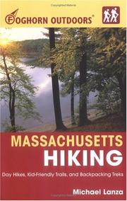 Cover of: Foghorn Outdoors Massachusetts Hiking: Day Hikes, Kid-Friendly Trails, and Backpacking Treks (Foghorn Outdoors)