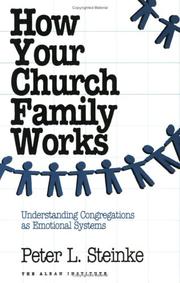 Cover of: How your church family works by Peter L. Steinke