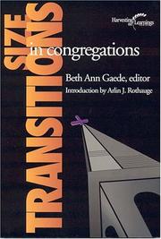 Cover of: Size transitions in congregations by Beth Ann Gaede, editor ; introduction by Arlin J. Rothauge.