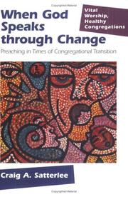 Cover of: When God Speaks Through Change: Preaching In Times Of Congregational Transition (Vital Worship, Healthy Congregations)