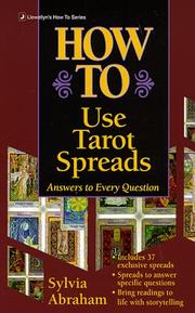 Cover of: How to use tarot spreads by Abraham, Sylvia