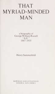 Cover of: That myriad-minded man; a biography of George William Russell "A. E.," 1867-1935 by 