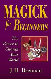 Cover of: Magick for beginners by J. H. Brennan