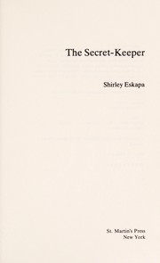 Cover of: The secret-keeper | Shirley Eskapa