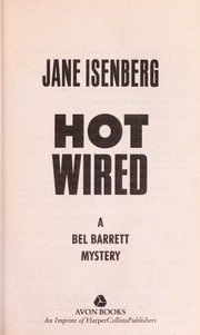 Cover of: Hot wired: a Bel Barrett mystery