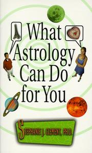 Cover of: What Astrology Can Do For You by Stephanie Jean Clement