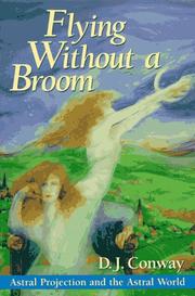 Flying Without A Broom by D. J. Conway