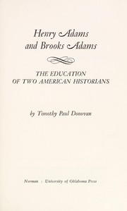 Cover of: Henry Adams and Brooks Adams; the education of two American historians