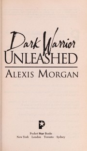 Cover of: Dark warrior unleashed by Alexis Morgan