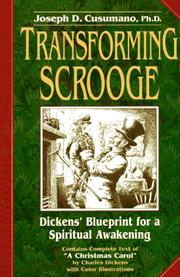 Cover of: Transforming Scrooge: Dickens' blueprint for a spiritual awakening