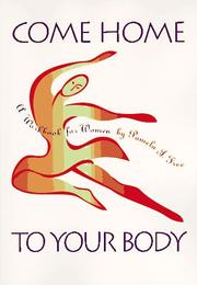 Cover of: Come home to your body: a workbook for women