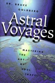 Cover of: Astral voyages: mastering the art of soul travel