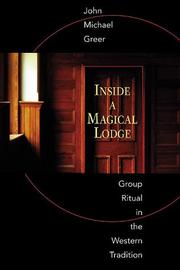 Inside a magical lodge by John Michael Greer