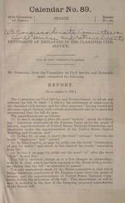 Cover of: Retirement of employees in the classified civil service ... | United States. Congress. Senate. Committee on Civil Service and Retrenchment