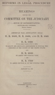 Cover of: Reforms in legal procedure | United States. Congress. House. Committee on the Judiciary