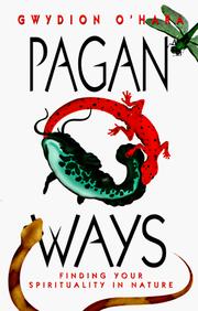 Cover of: Pagan ways: finding your spirituality in nature