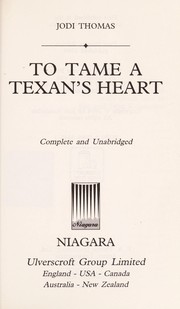 Cover of: To tame a Texan's heart by Jodi Thomas