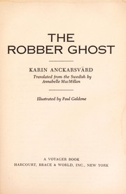 Cover of: The robber ghost. | AnckarsvaМ€rd, Karin