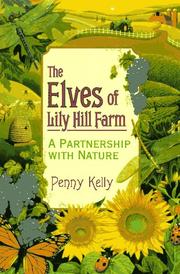 The Elves of Lily Hill Farm by Penny Kelly