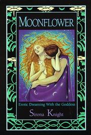 Cover of: Moonflower: erotic dreaming with the goddess