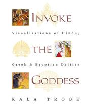 Cover of: Invoke the goddess: visualizations of Hindu, Greek & Egyptian dieties