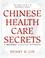 Cover of: Chinese Health Care Secrets