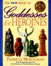Cover of: The new book of goddesses & heroines by Patricia Monaghan