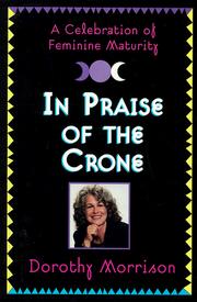 Cover of: In praise of the crone by Morrison, Dorothy