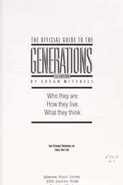Cover of: The official guide to the generations: who they are, how they live, what they think