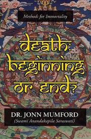 Cover of: Death: beginning or end? : methods for immortality