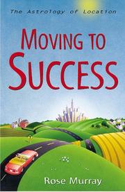 Cover of: Moving to success: the astrology of location