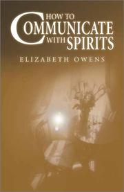 Cover of: How to Communicate with Spirits by Elizabeth Owens