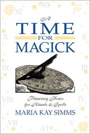 Cover of: A Time For Magick: Planetary Hours For Meditations, Rituals and Spells